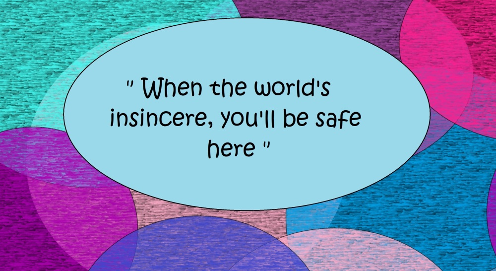 You'll be safe here